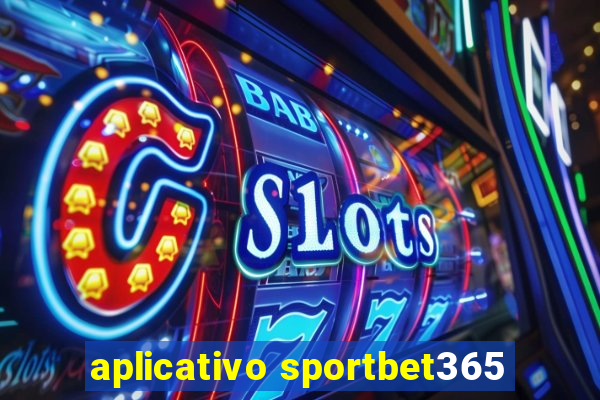 aplicativo sportbet365